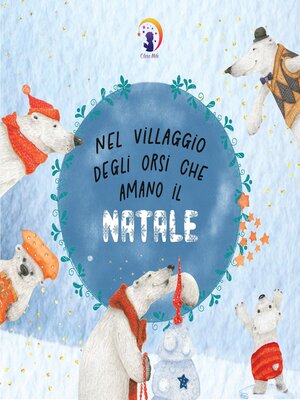 cover image of Nel villaggio degli orsi che amano il Natale